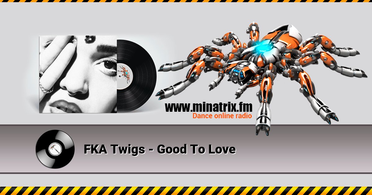 FKA Twigs - Good To Love FKA Twigs - Good To Love Listen online and download MP3