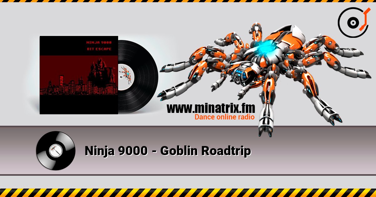 Ninja 9000 - Goblin Roadtrip listen online in high quality | Minatrix.FM