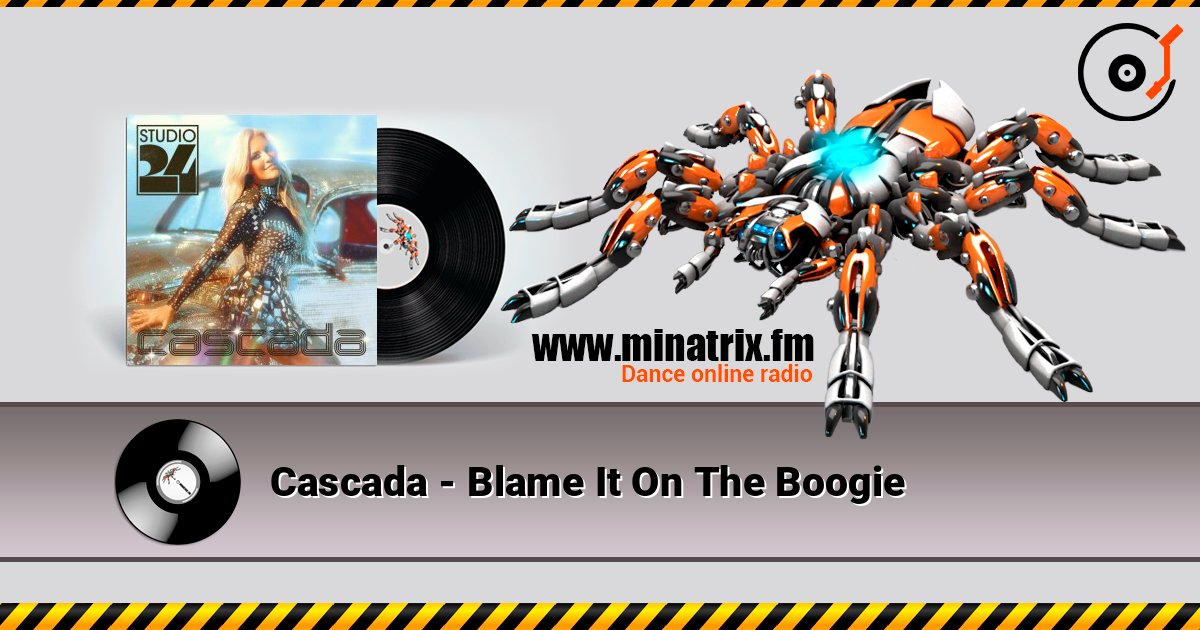 Cascada - Blame It On The Boogie слухати онлайн у високій якості | Minatrix.FM