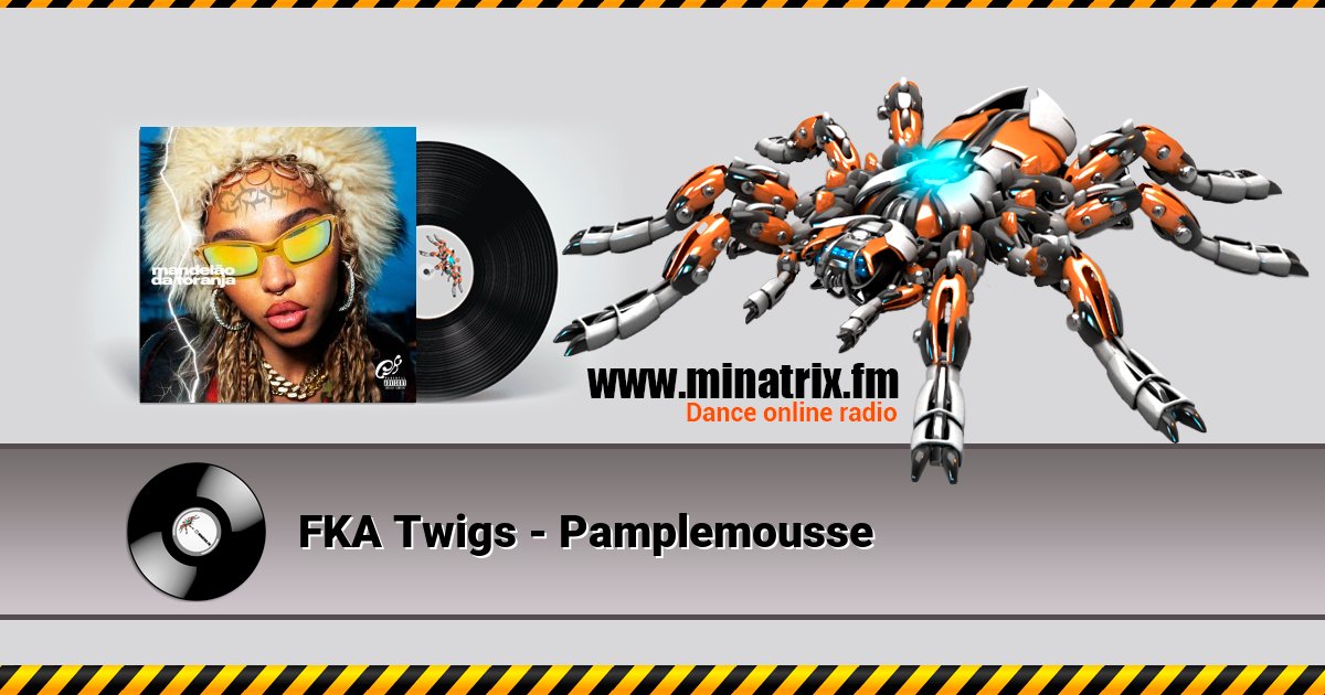 FKA Twigs - Pamplemousse FKA Twigs - Pamplemousse Listen online and download MP3