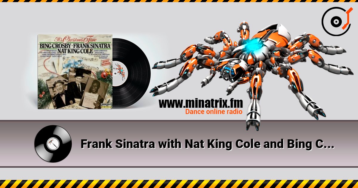 Frank Sinatra with Nat King Cole and Bing Crosby - Jingle Bells слухати онлайн у високій якості | Minatrix.FM
