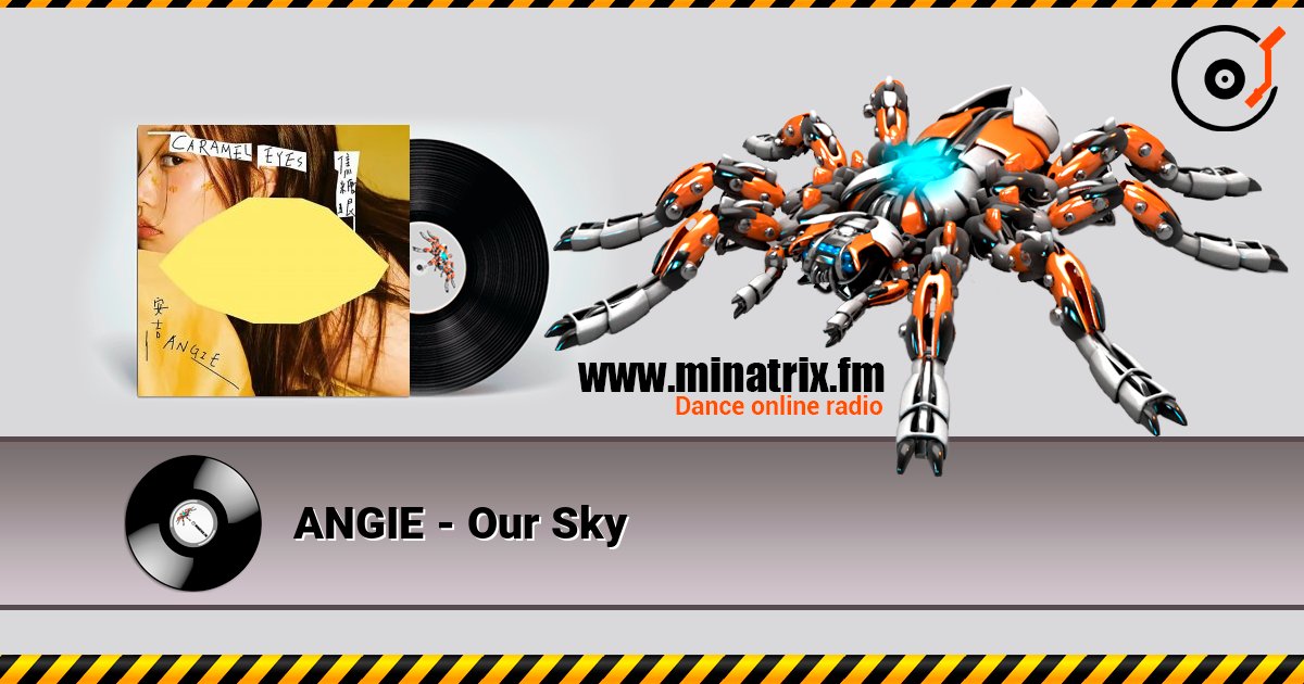 ANGIE - Our Sky слухати онлайн у високій якості | Minatrix.FM