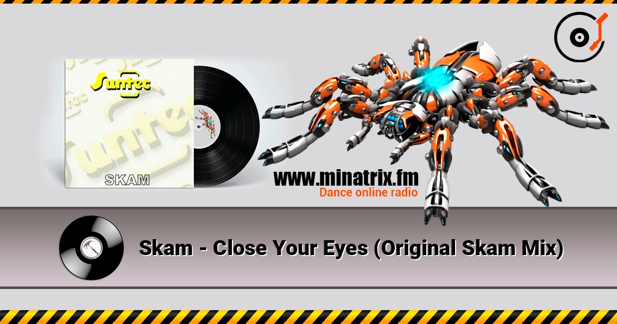Skam - Close Your Eyes (Original Skam Mix) слухати онлайн у високій якості | Minatrix.FM
