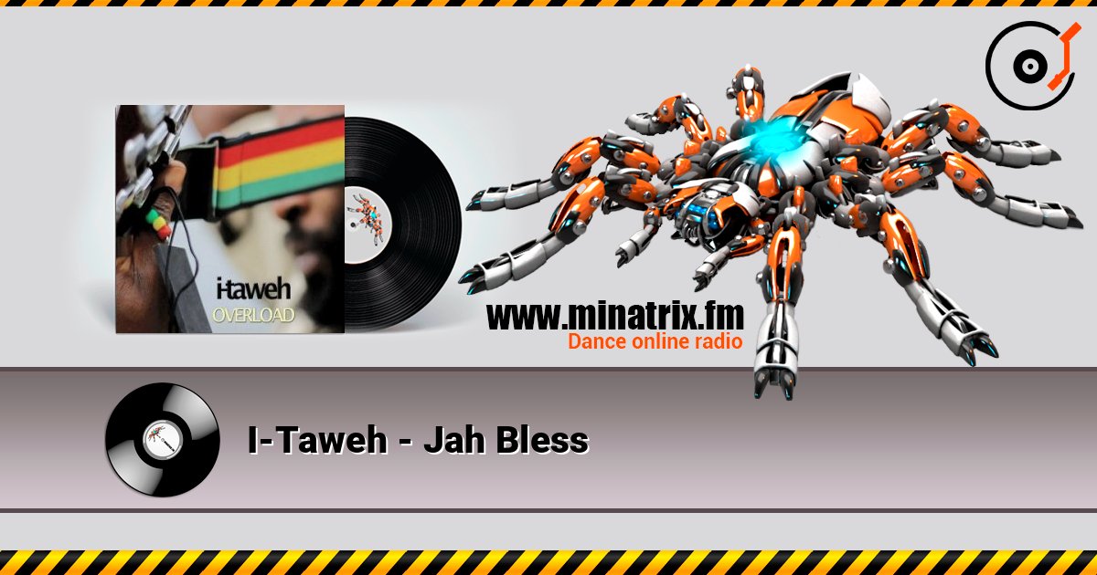I-Taweh - Jah Bless слухати онлайн у високій якості | Minatrix.FM
