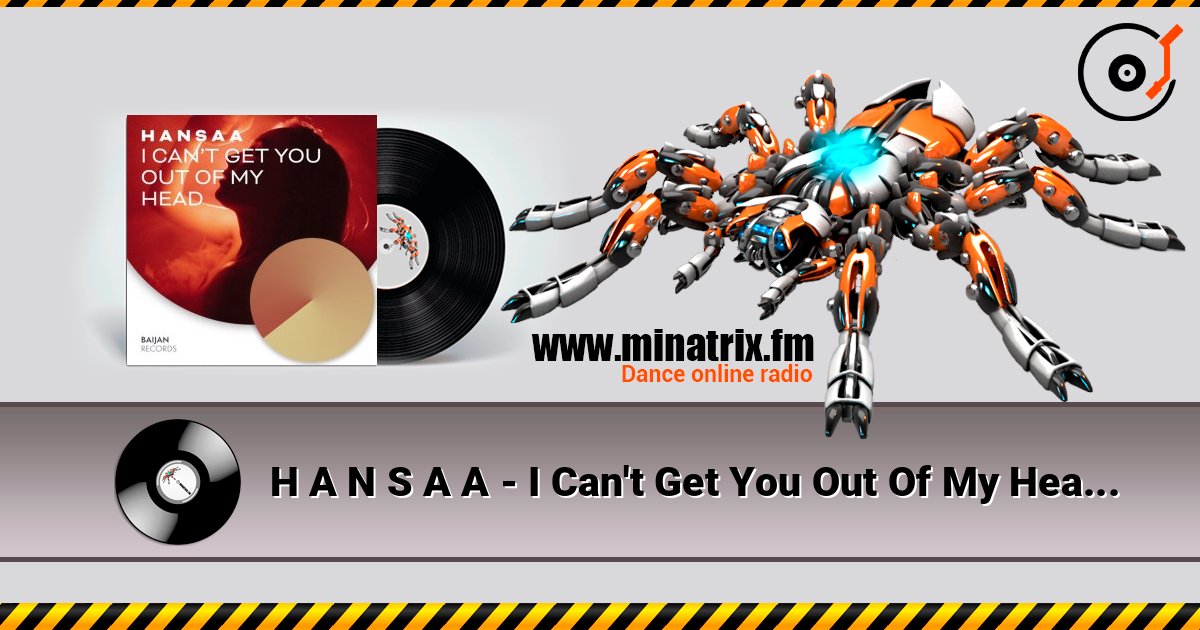 H A N S A A - I Can't Get You Out Of My Head (Original Mix) слухати онлайн у високій якості | Minatrix.FM