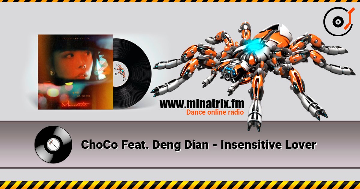 ChoCo Feat. Deng Dian - Insensitive Lover слухати онлайн у високій якості | Minatrix.FM