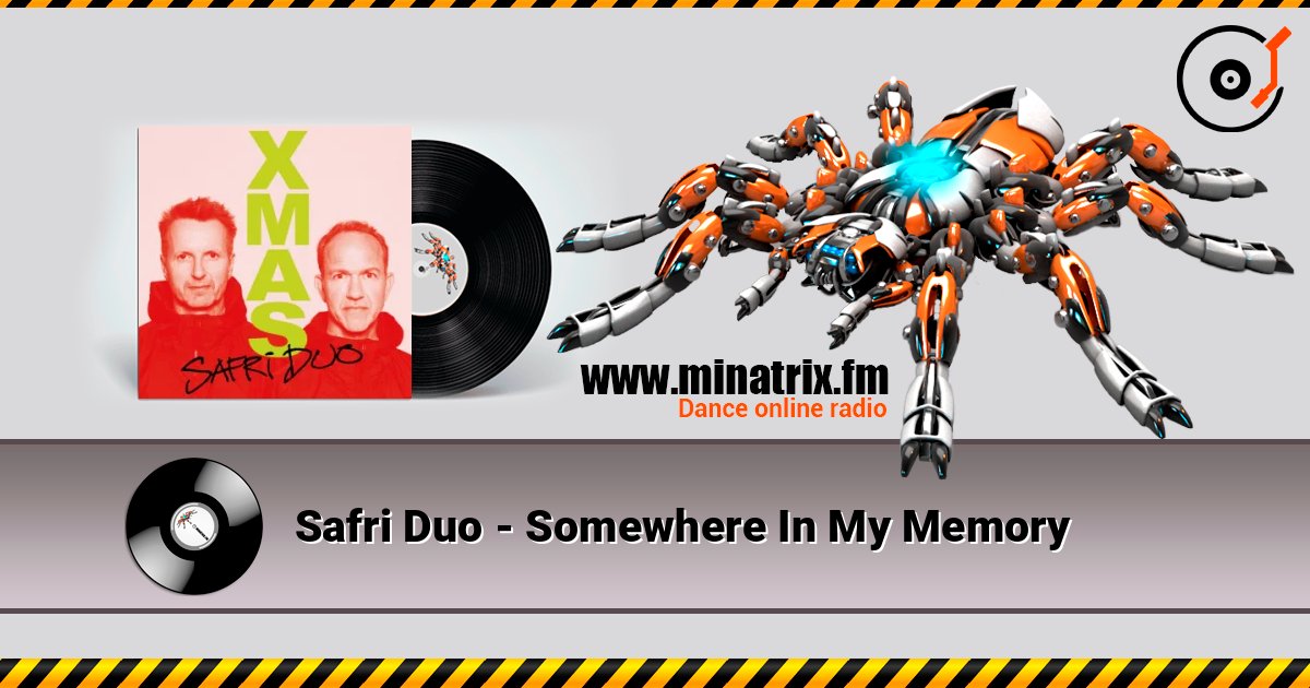 Safri Duo - Somewhere In My Memory listen online in high quality | Minatrix.FM