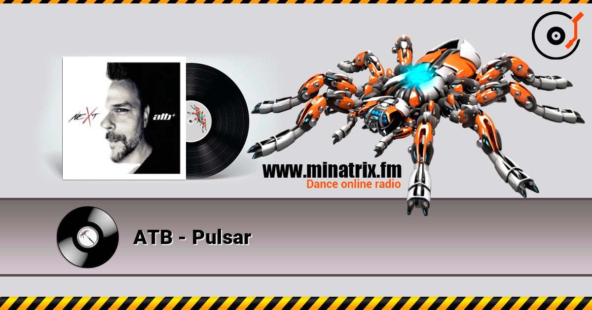 ATB - Pulsar слухати онлайн у високій якості | Minatrix.FM