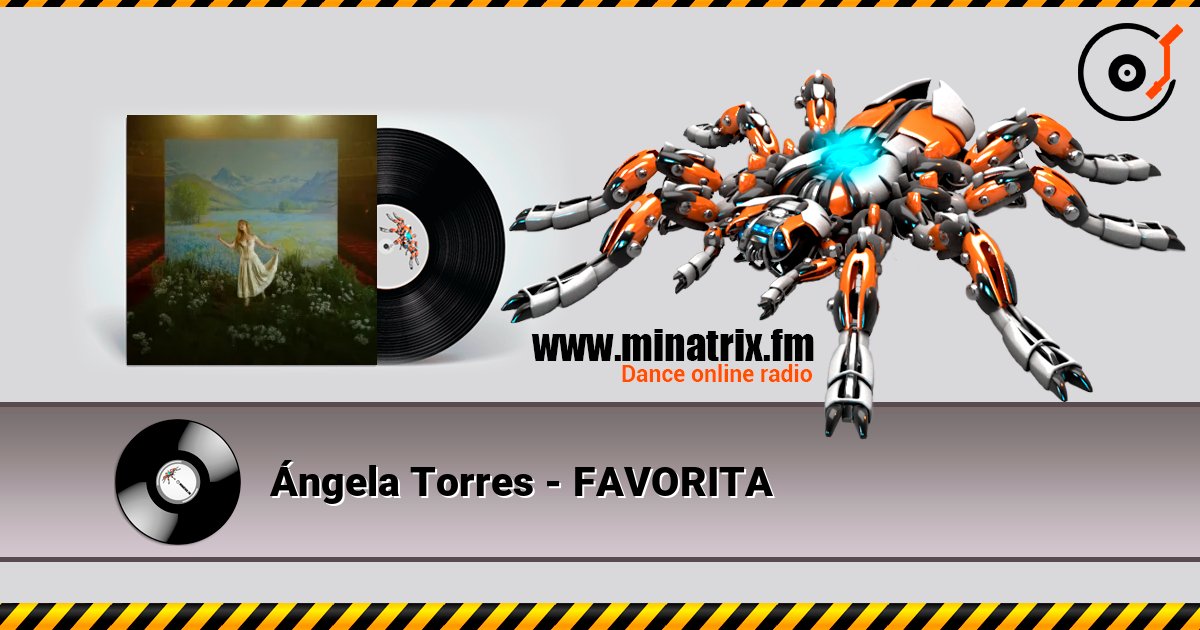 Ángela Torres - FAVORITA слухати онлайн у високій якості | Minatrix.FM