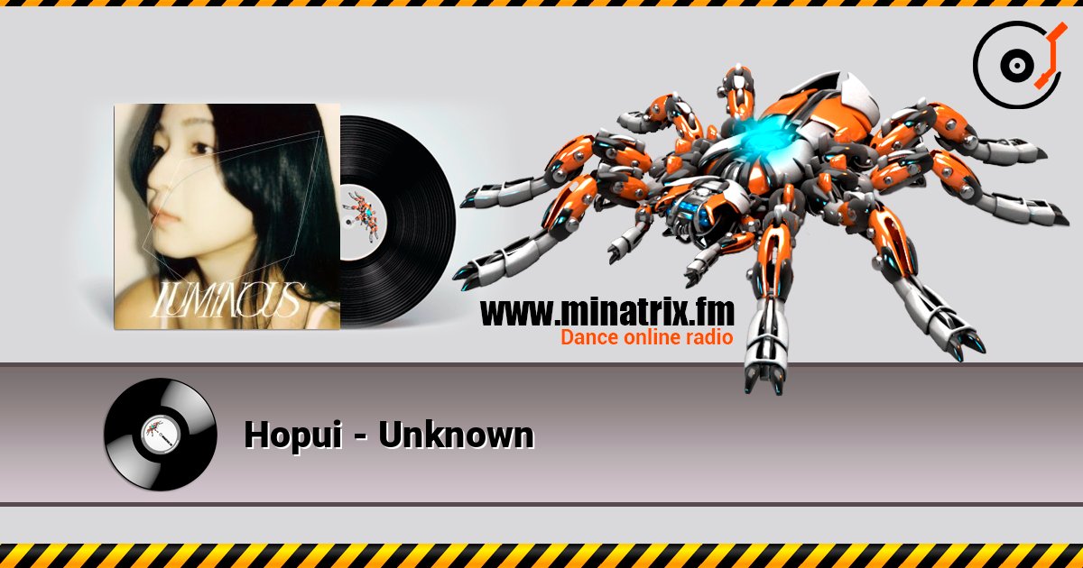 Hopui - Unknown listen online in high quality | Minatrix.FM