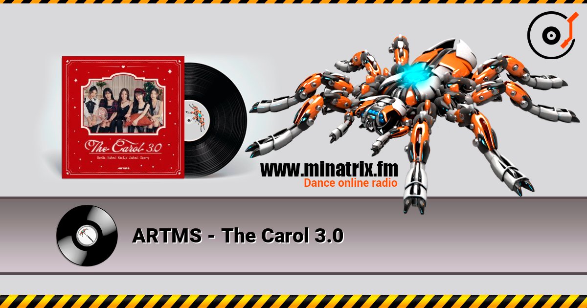 ARTMS - The Carol 3.0 слухати онлайн у високій якості | Minatrix.FM