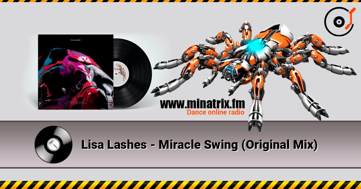 Lisa Lashes - Miracle Swing (Original Mix) слухати онлайн у високій якості | Minatrix.FM