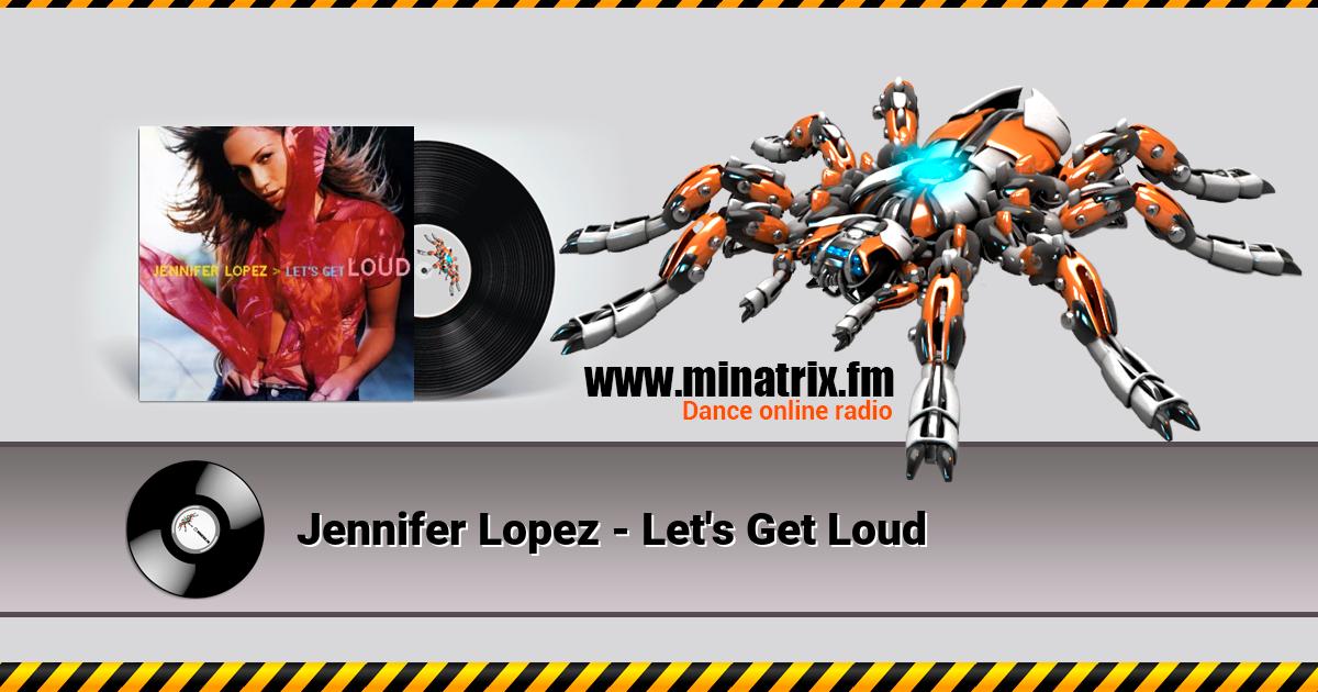 Jennifer Lopez - Let's Get Loud Listen online and download MP3