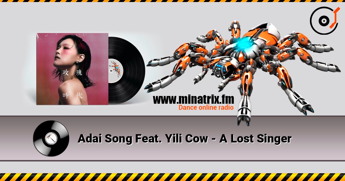 Adai Song Feat. Yili Cow - A Lost Singer слухати онлайн у високій якості | Minatrix.FM