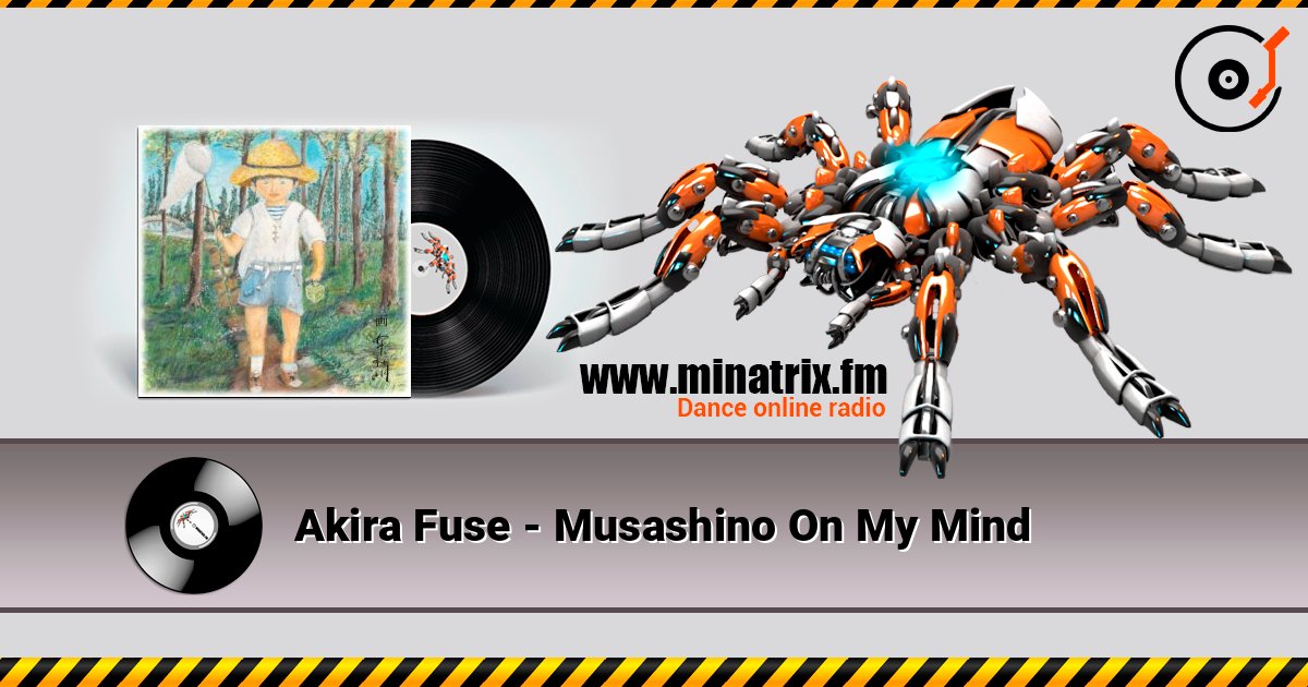 Akira Fuse - Musashino On My Mind слухати онлайн у високій якості | Minatrix.FM
