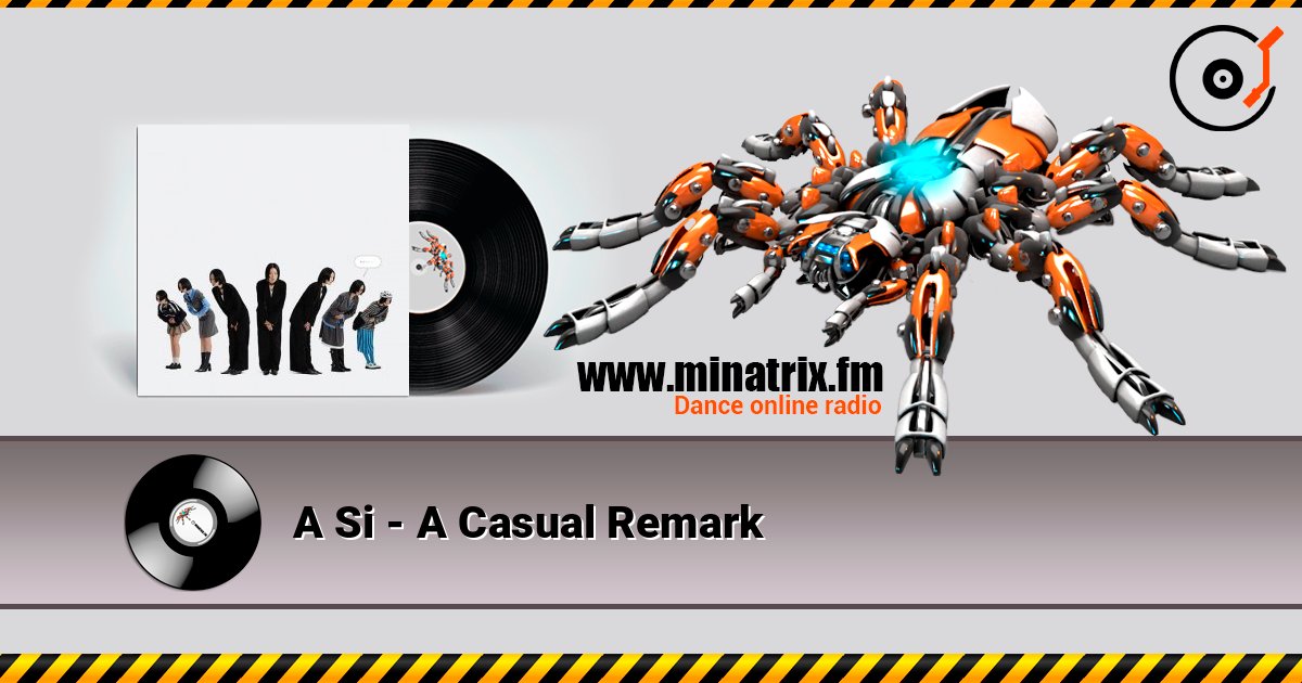 A Si - A Casual Remark слухати онлайн у високій якості | Minatrix.FM