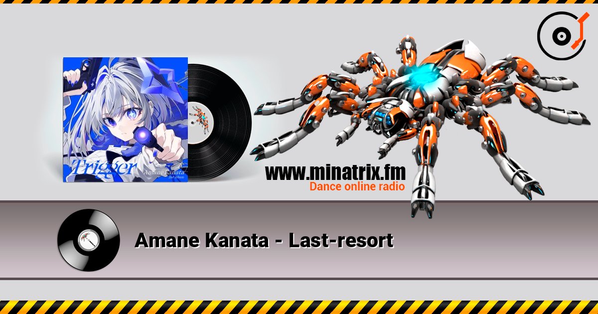 Amane Kanata - Last-resort слухати онлайн у високій якості | Minatrix.FM