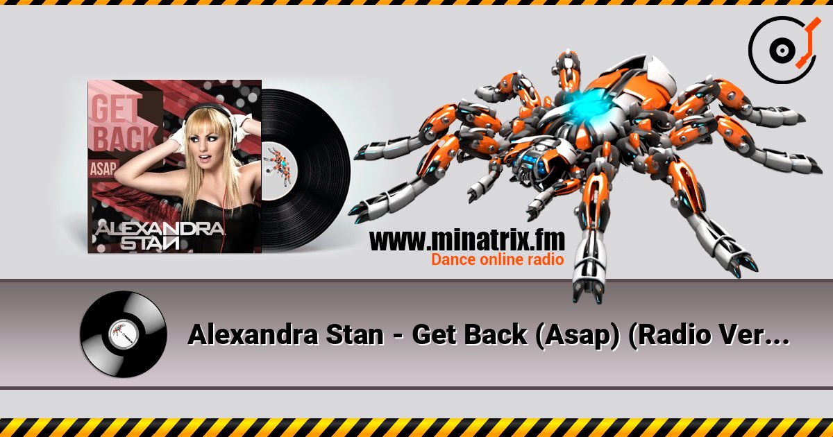Alexandra Stan - Get Back (Asap) (Radio Version) слухати онлайн у високій якості | Minatrix.FM