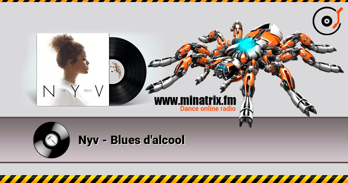 Nyv - Blues d'alcool слухати онлайн у високій якості | Minatrix.FM
