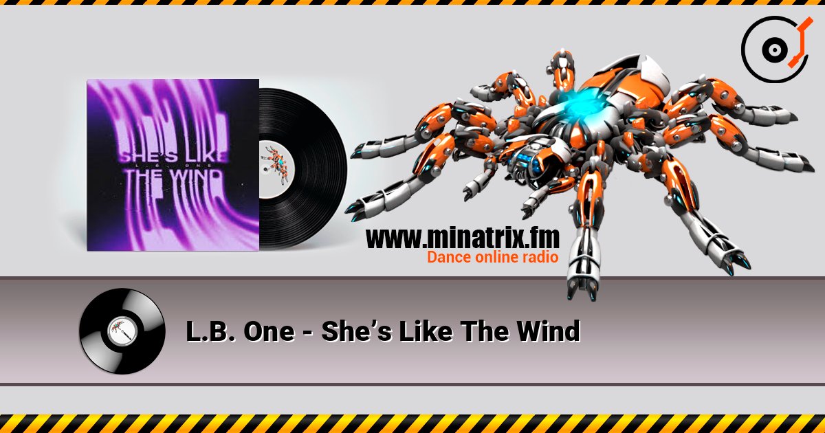 L.B. One - She’s Like The Wind listen online in high quality | Minatrix.FM