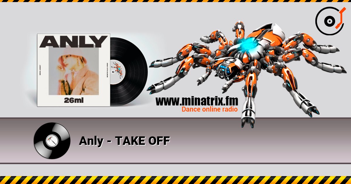 Anly - TAKE OFF слухати онлайн у високій якості | Minatrix.FM