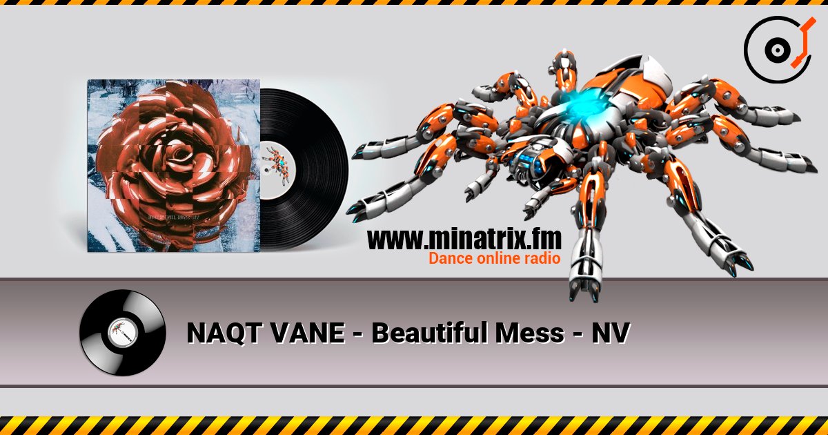 NAQT VANE - Beautiful Mess - NV слухати онлайн у високій якості | Minatrix.FM