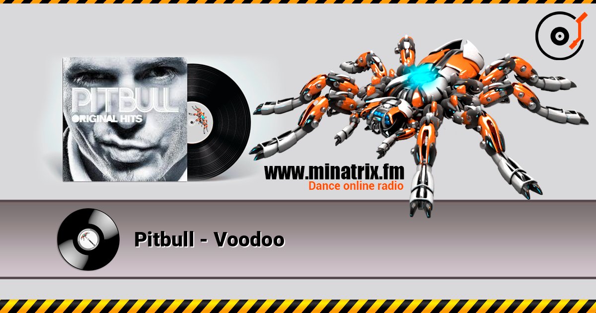 Pitbull - Voodoo слухати онлайн у високій якості | Minatrix.FM