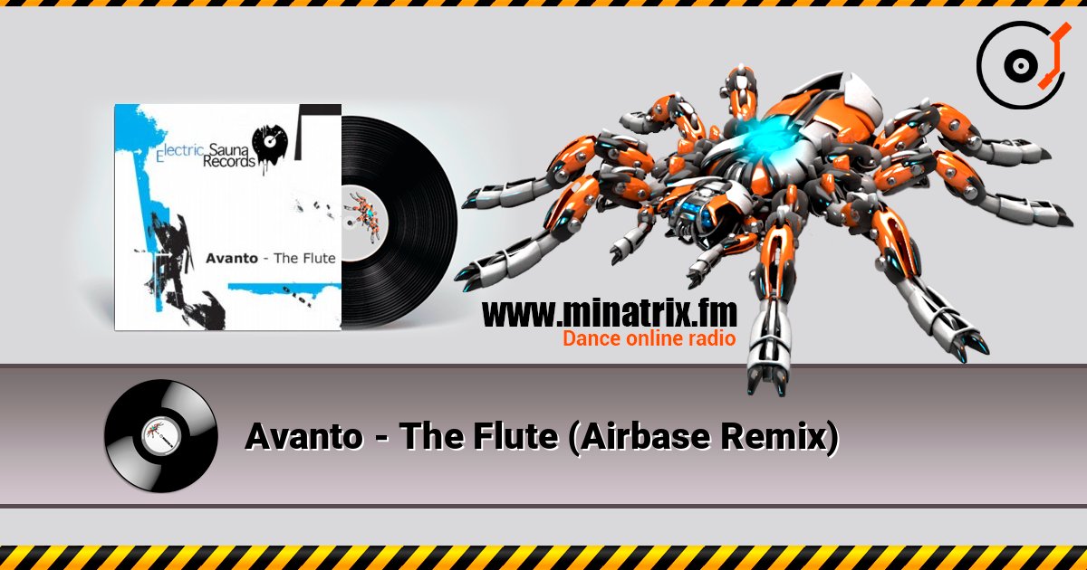 Avanto - The Flute (Airbase Remix) слухати онлайн у високій якості | Minatrix.FM