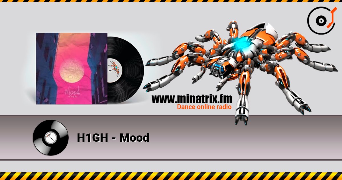 H1GH - Mood listen online in high quality | Minatrix.FM