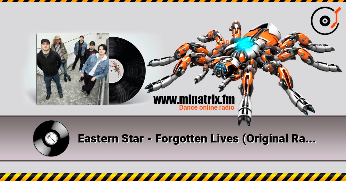 Eastern Star - Forgotten Lives (Original Radio Edit) listen online in high quality | Minatrix.FM