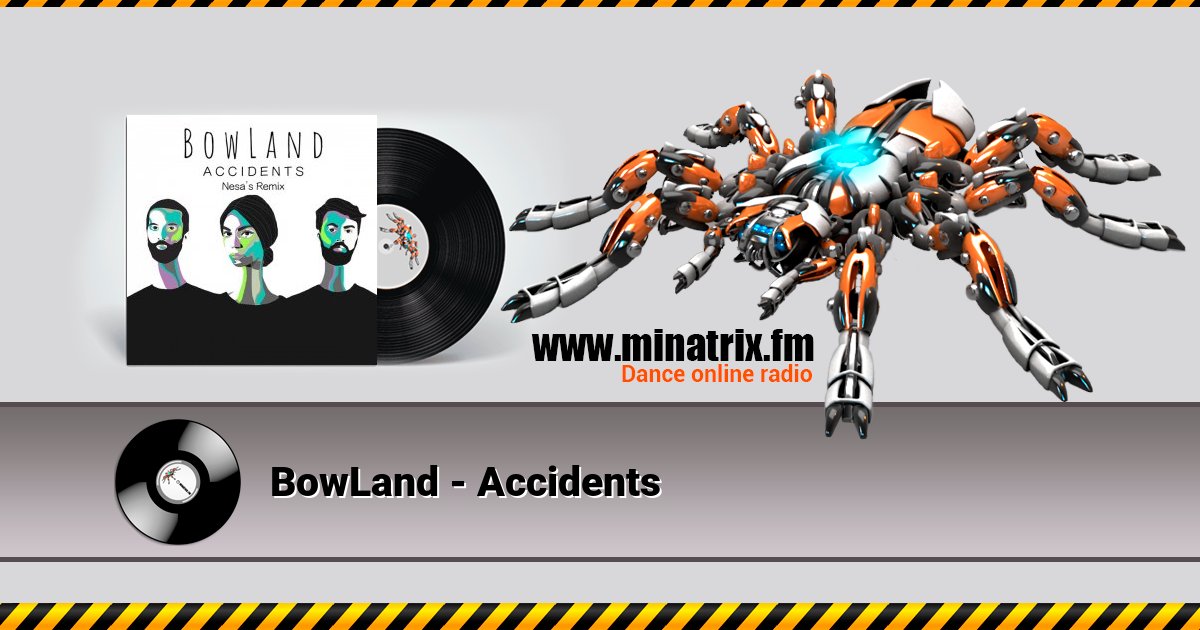 BowLand - Accidents Listen online and download MP3