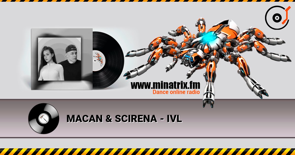 MACAN & SCIRENA - IVL listen online in high quality | Minatrix.FM