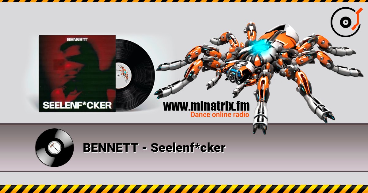 BENNETT - Seelenf*cker listen online in high quality | Minatrix.FM