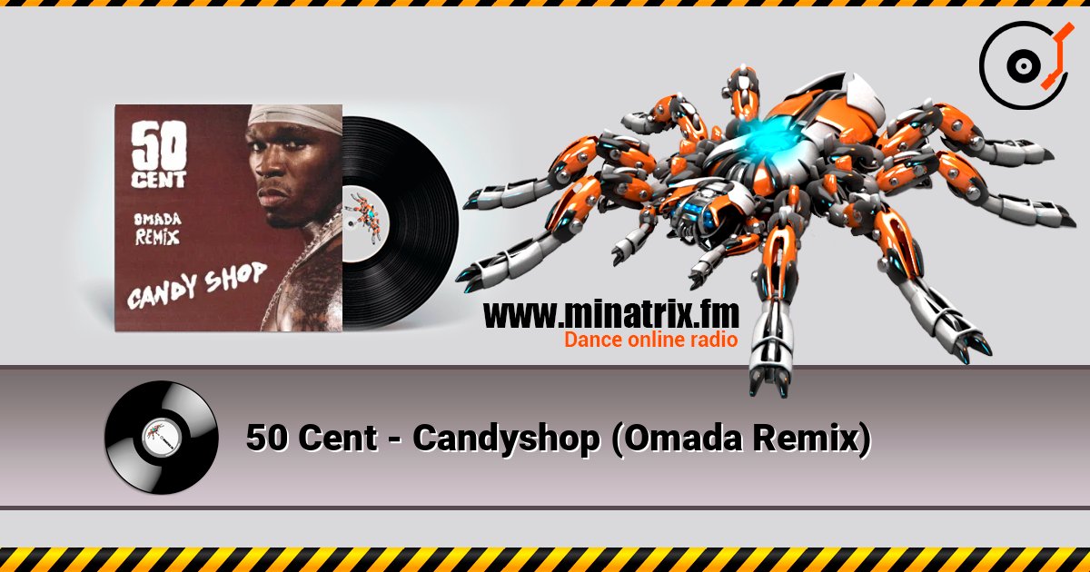 50 Cent - Candyshop (Omada Remix) listen online in high quality | Minatrix.FM