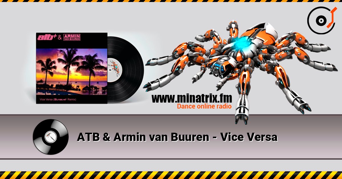 ATB & Armin van Buuren - Vice Versa listen online in high quality | Minatrix.FM