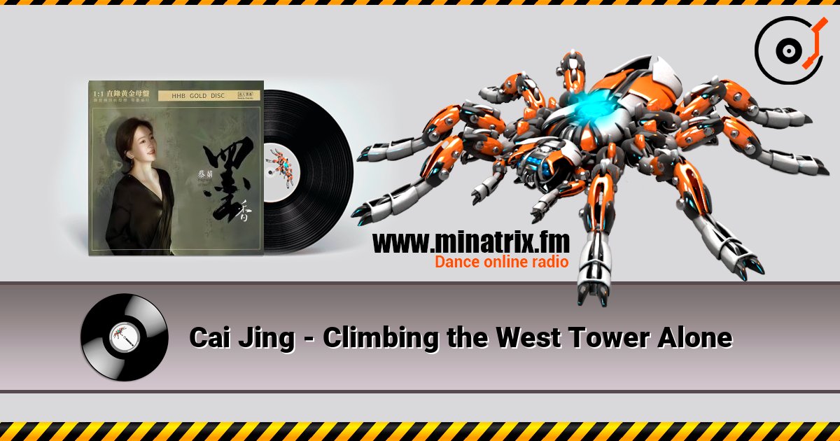Cai Jing - Climbing the West Tower Alone слухати онлайн у високій якості | Minatrix.FM