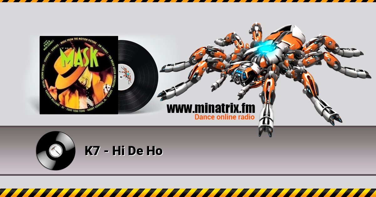 K7 - Hi De Ho K7 - Hi De Ho Listen online and download MP3