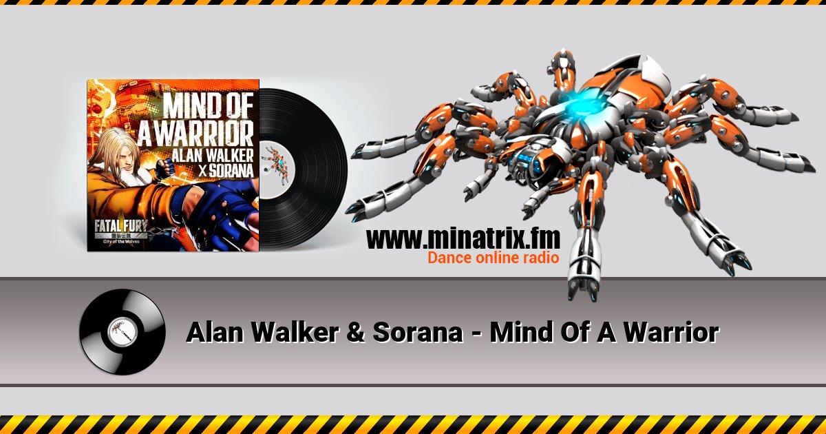 Alan Walker & Sorana - Mind Of A Warrior Alan Walker & Sorana - Mind Of A Warrior Listen online and download MP3