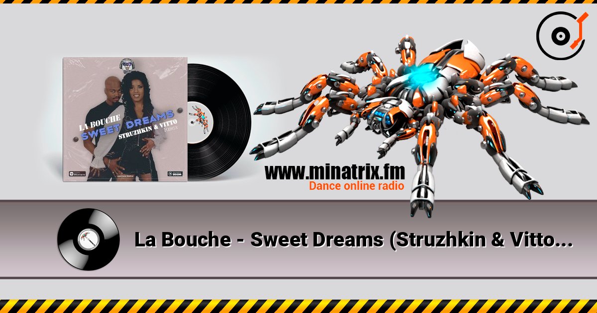 La Bouche - Sweet Dreams (Struzhkin & Vitto Remix) listen online in high quality | Minatrix.FM
