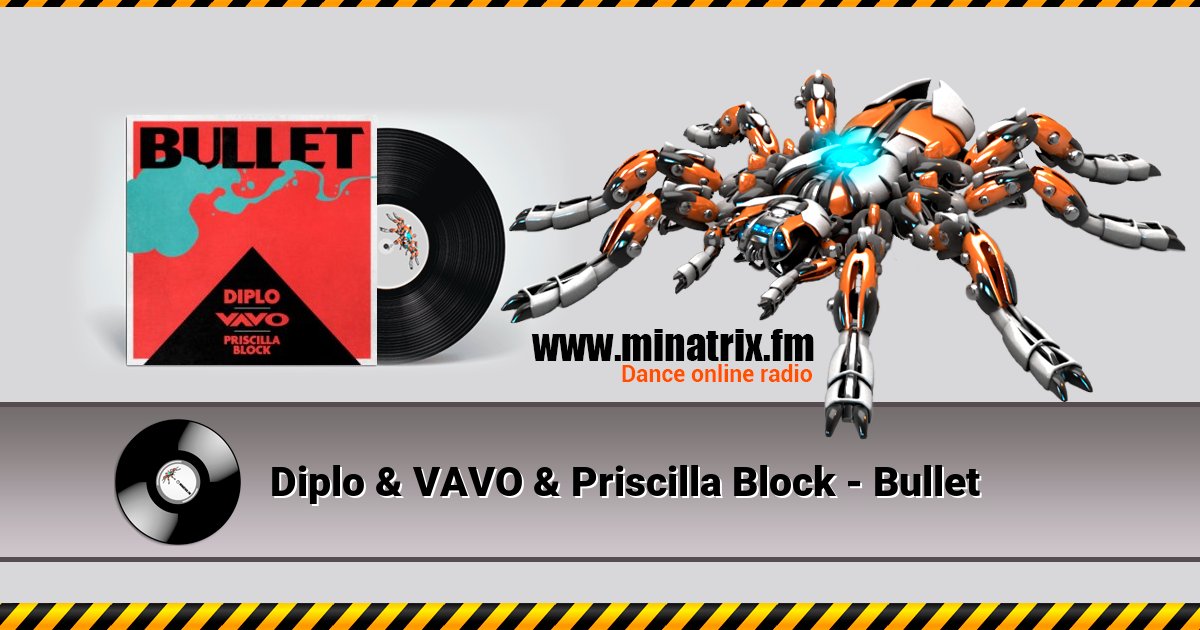 Diplo & VAVO & Priscilla Block - Bullet Diplo & VAVO & Priscilla Block - Bullet Listen online and download MP3