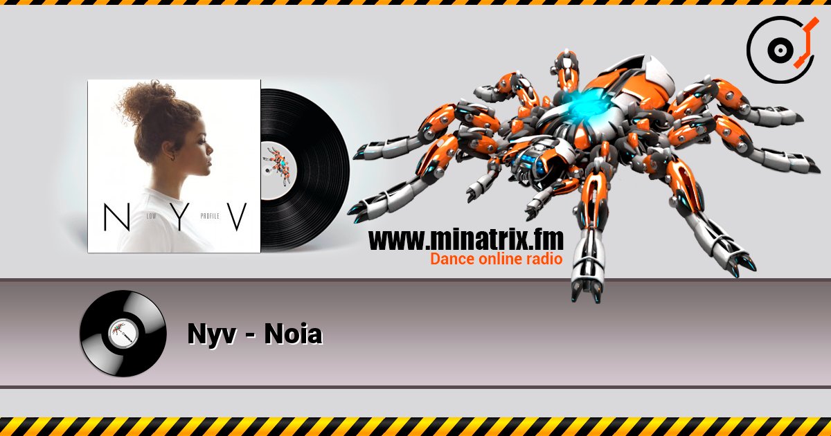 Nyv - Noia listen online in high quality | Minatrix.FM