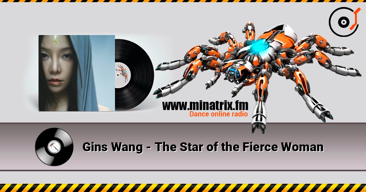 Gins Wang - The Star of the Fierce Woman слухати онлайн у високій якості | Minatrix.FM