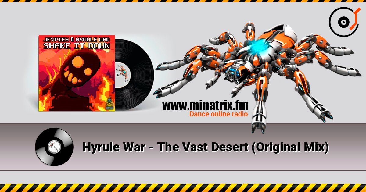 Hyrule War - The Vast Desert (Original Mix) слухати онлайн у високій якості | Minatrix.FM
