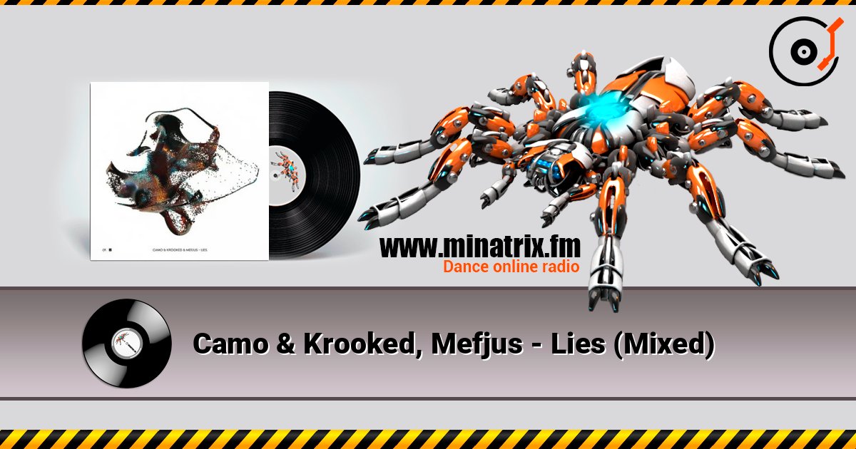 Camo & Krooked, Mefjus - Lies (Mixed) listen online in high quality | Minatrix.FM