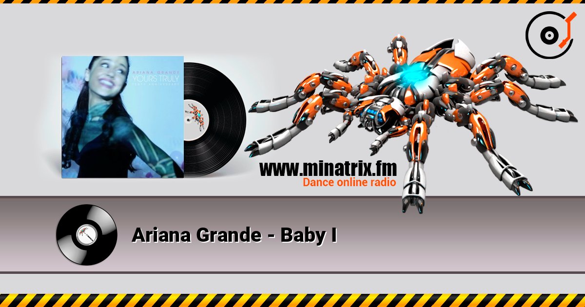 Ariana Grande - Baby I listen online in high quality | Minatrix.FM