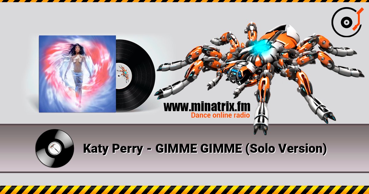 Katy Perry - GIMME GIMME (Solo Version) слухати онлайн у високій якості | Minatrix.FM