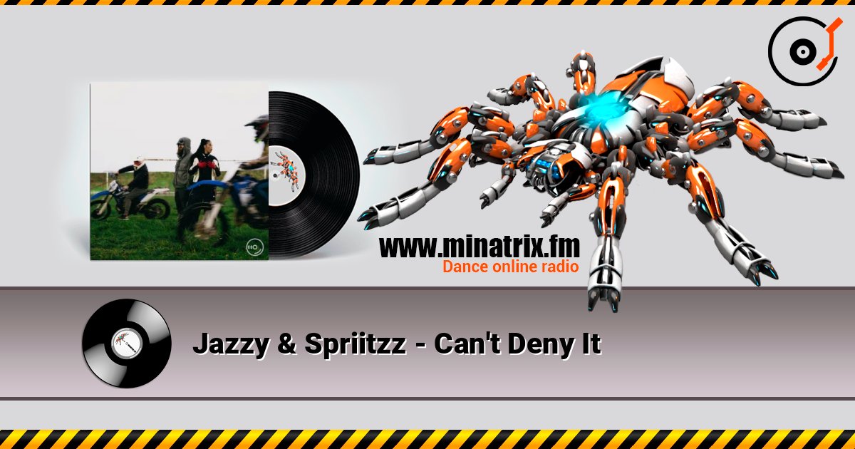 Jazzy & Spriitzz - Can't Deny It слухати онлайн у високій якості | Minatrix.FM