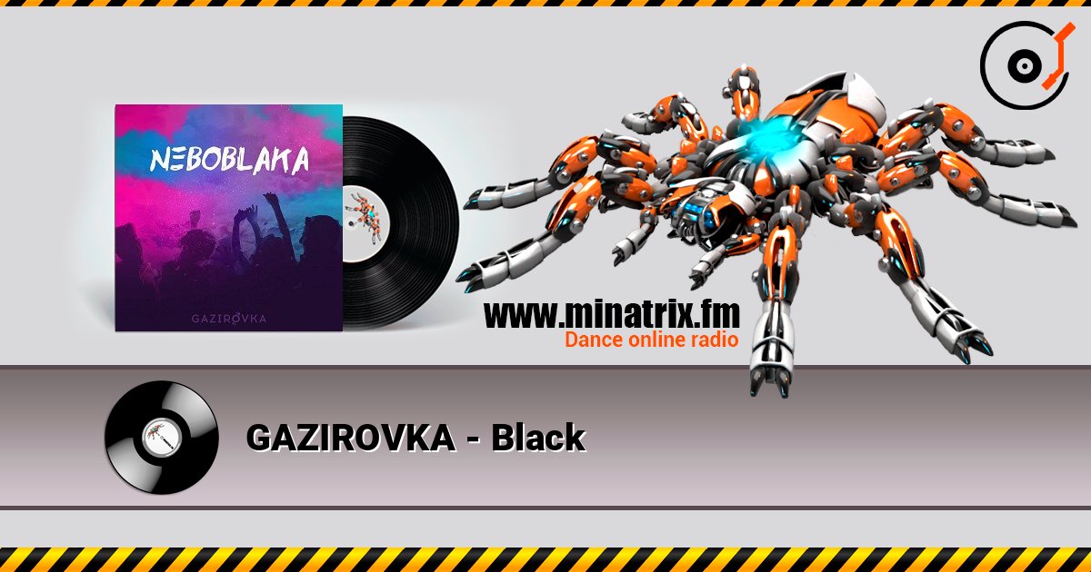 GAZIROVKA - Black listen online in high quality | Minatrix.FM