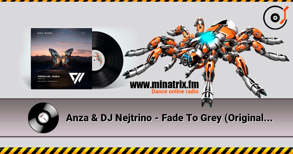 Anza & DJ Nejtrino - Fade To Grey (Original Mix) listen online in high quality | Minatrix.FM