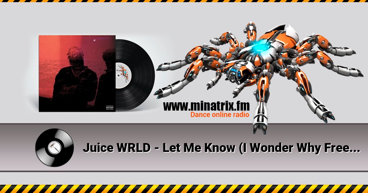 Juice WRLD - Let Me Know (I Wonder Why Freestyle) Listen online and download MP3